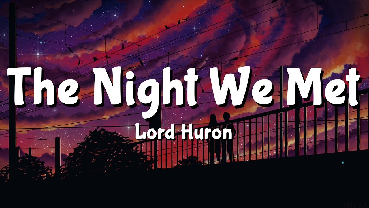 Lord Huron - The Night We Met (Lyrics), 13 reasons why