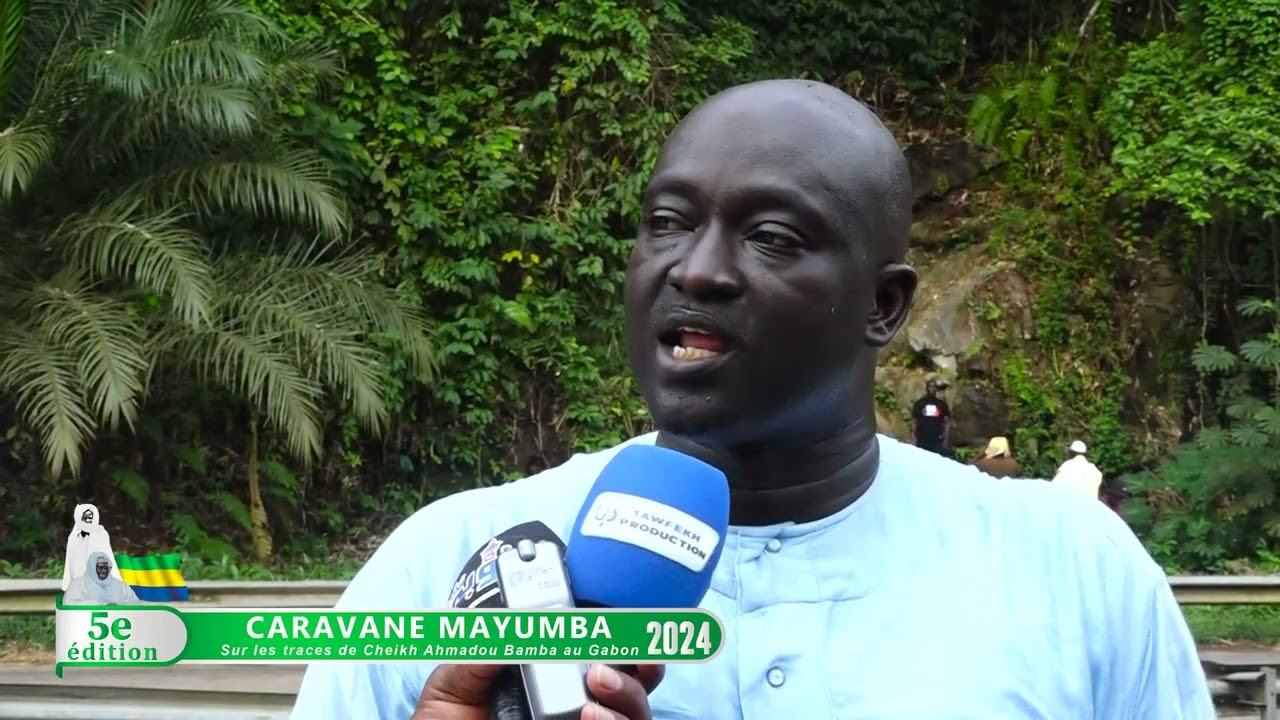 3 YOU NU CARAVANE MAYUMBA AU GABON JAAR JAARI SERIGNE TOUBA DU 16 AU 24 JUILLET 2024
