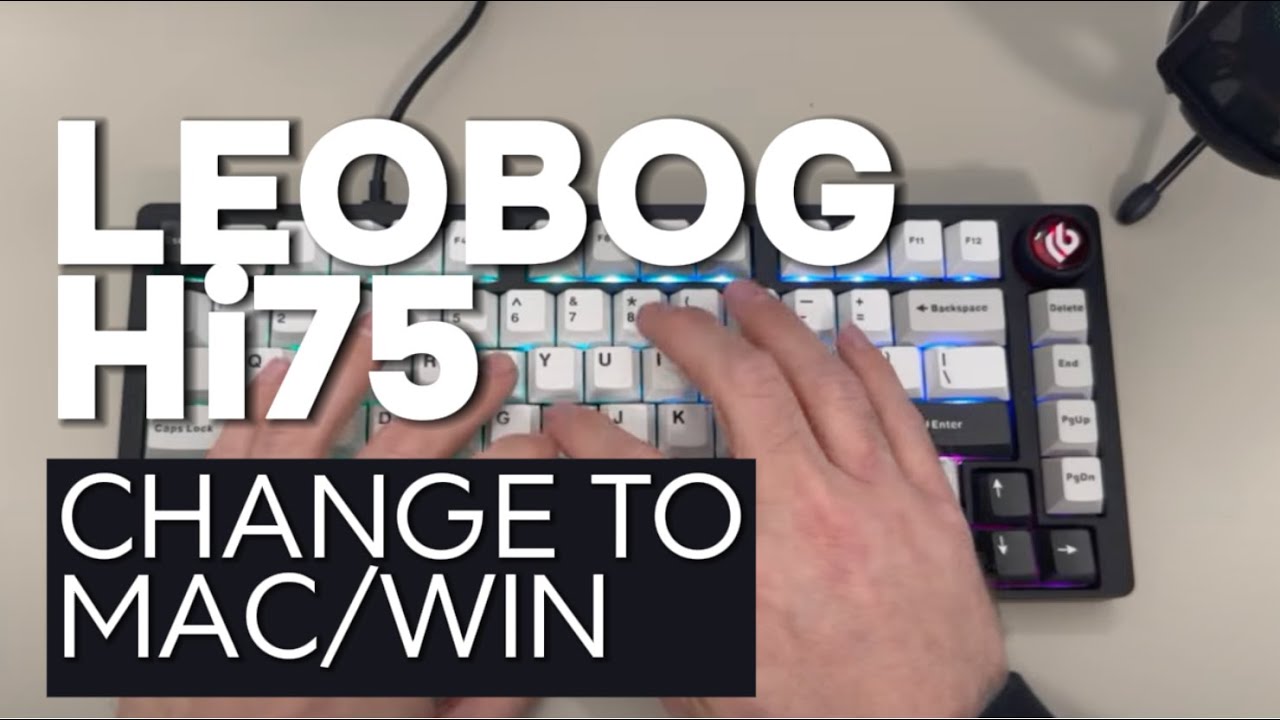 How to Switch Leobog Hi75 Keyboard Settings for Windows, Mac & Android