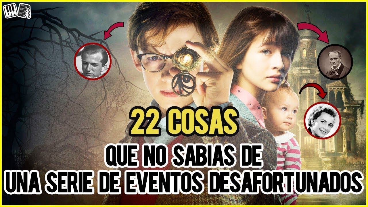 22 Cosas que no sabías de UNA SERIE DE EVENTOS DESAFORTUNADOS! / Huracan