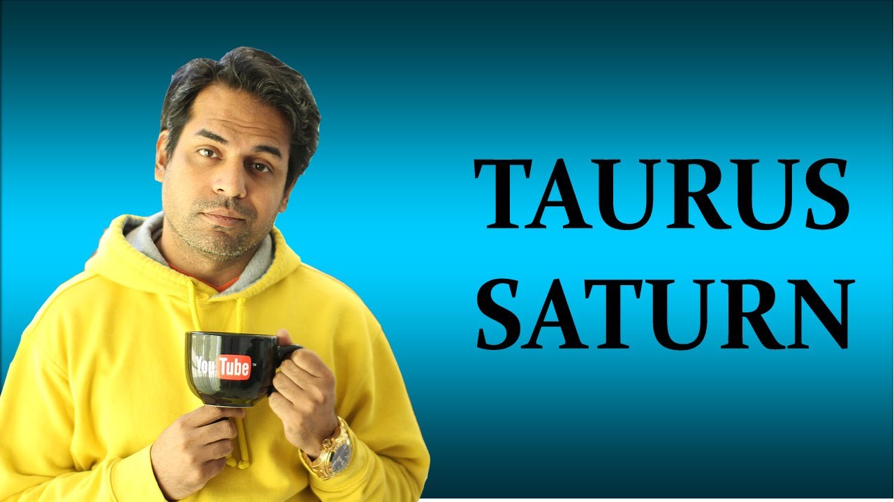 Saturn in Taurus in Astrology (All about Taurus Saturn zodiac sign)