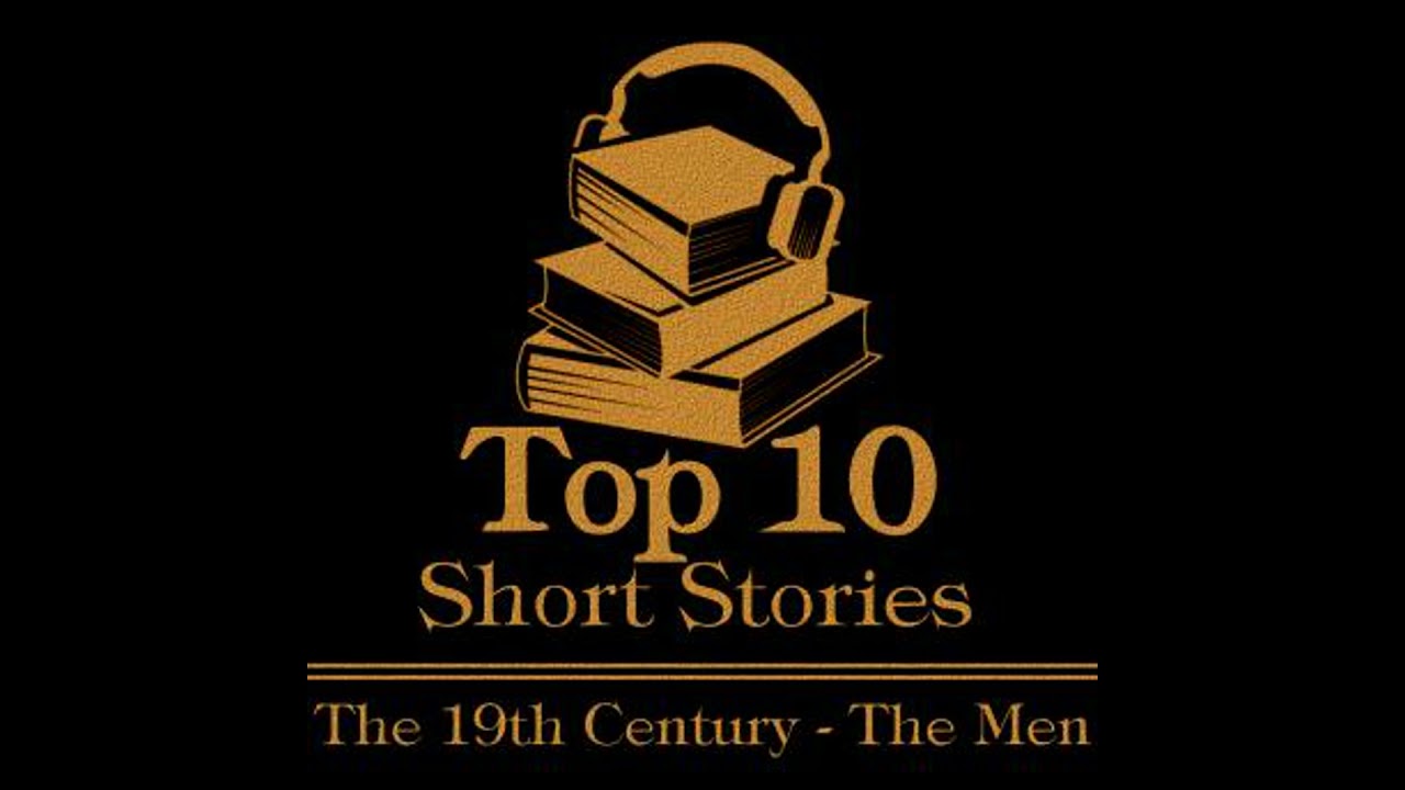 Top 10 Short Stories - The 19th Century - The Men - Anton Chekhov