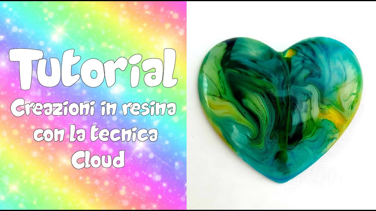 Tutorial - CREAZIONI IN RESINA CON LA TECNICA CLOUD