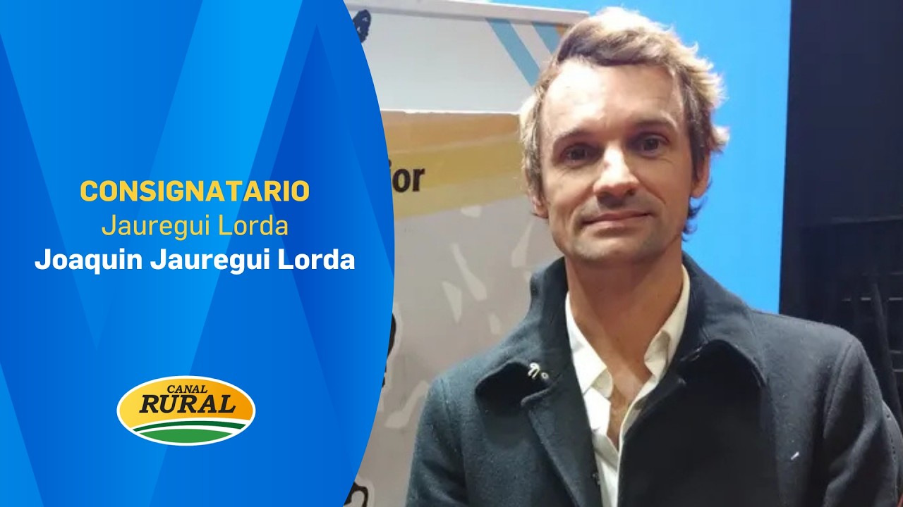 Joaquín Jáuregui Lorda | Consignatario | Viernes 10 hs remate con 24.000 vacunos desde Expoagro | MV