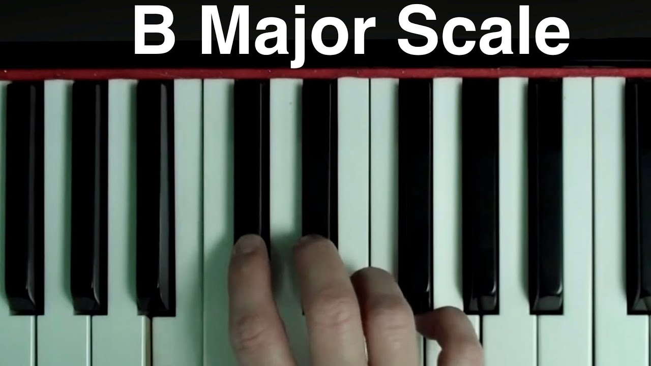 B Major Scale Piano