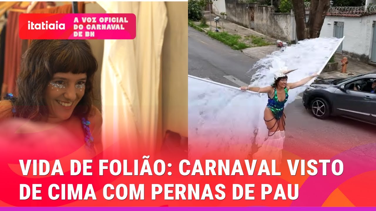 A FOLIA VISTA DE CIMA: A PERNA DE PAU QUE MUDOU A FORMA DE UMA JOVEM VIVER O CARNAVAL