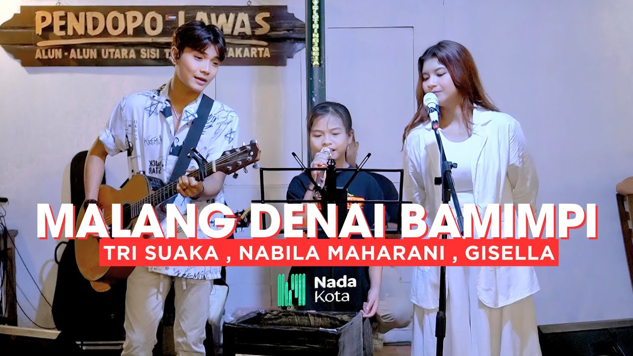 Malang Denai Bamimpi - Tri Suaka , Nabila Maharani , Gisella (Live Ngamen) Pendopo Lawas