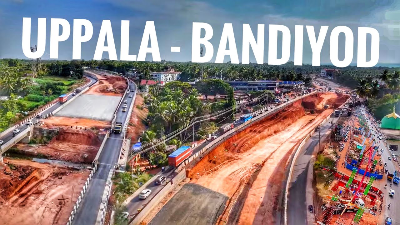 NH 66 Uppala to Bandiyod Kerala National Highway | Latest Update | ULCCS