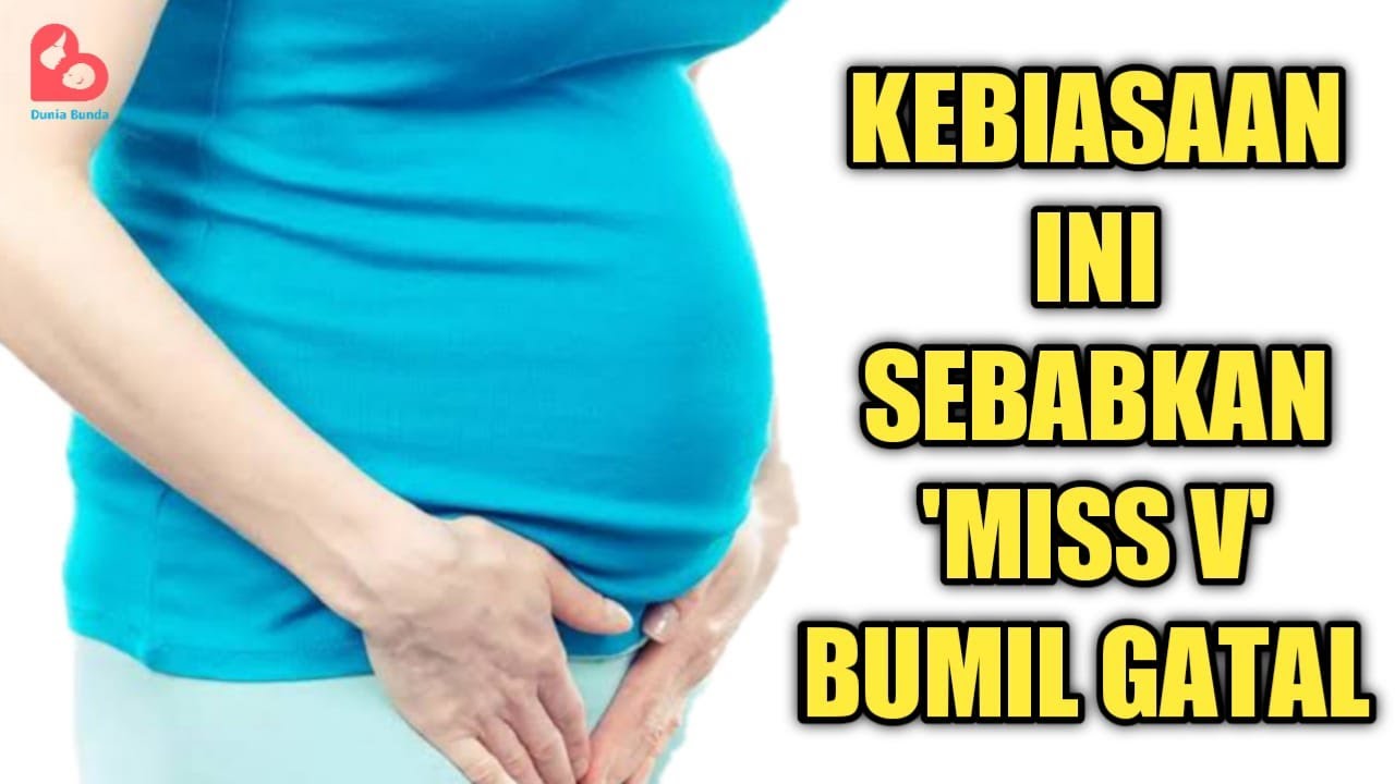 KEBIASAAN BUMIL YANG BUAT 'MISS V' GATAL SAAT HAMIL