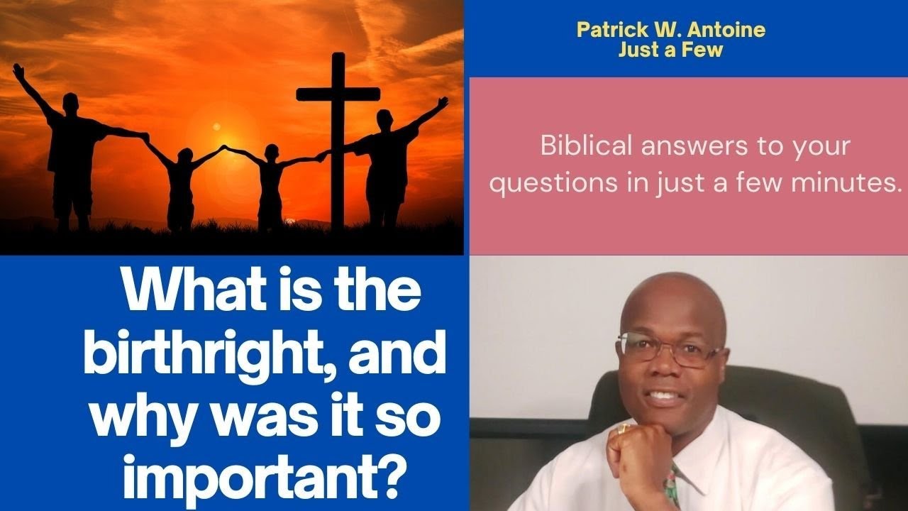 What was the birthright and why was it so important?