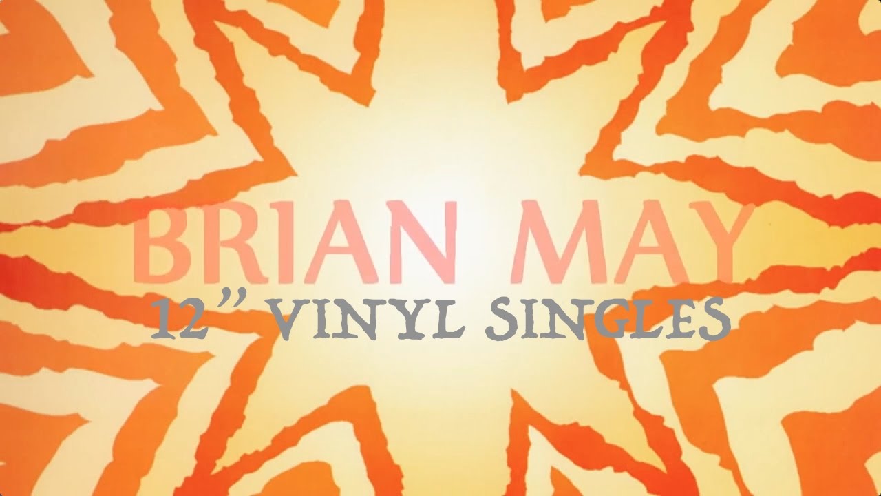 [334] Brian May - 12" Vinyl Singles (1983 - 1993)