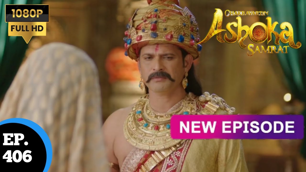 Ashoka Samrat episode 406 चक्रवर्ती अशोक सम्राट फुल एपिसोड न्यू एपिसोड अशोक सम्राट
