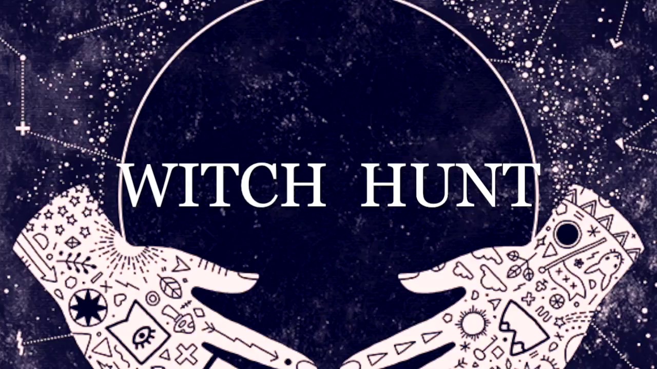 Witch Hunt - The Song