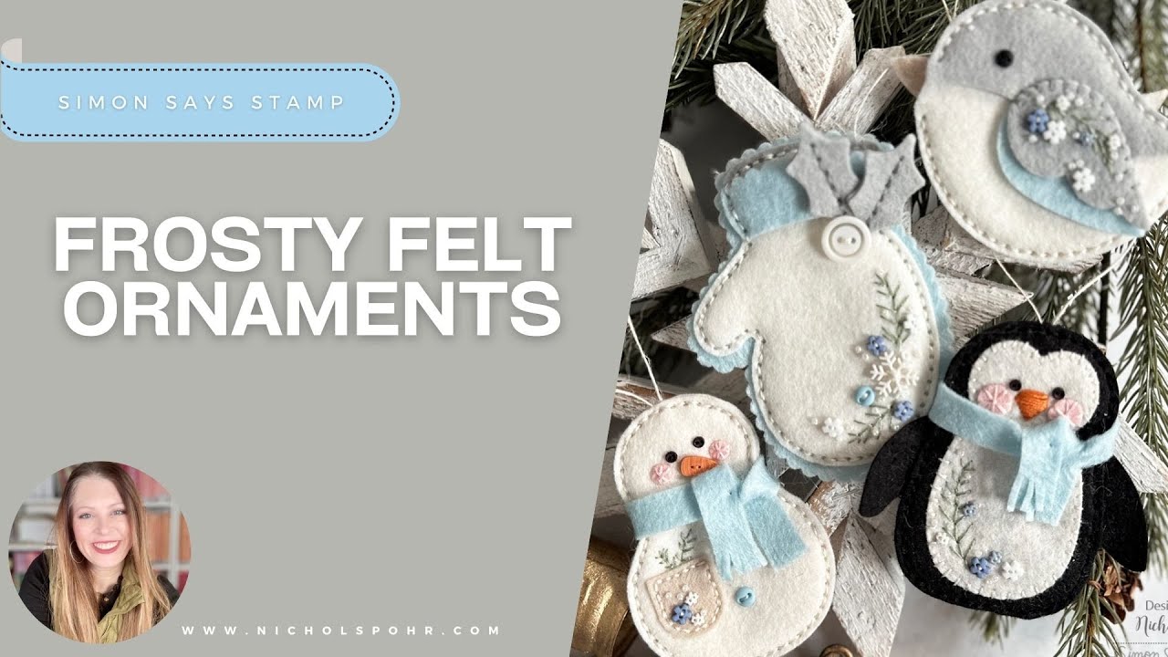Craft Awesome Frosty Ornaments with Simple Felt Dies!