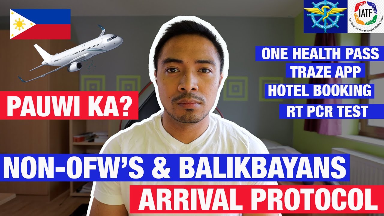 ARRIVAL PROCESS FOR NON-OFWS & BALIKBAYANS NA UUWI NG PILIPINAS NGAYONG 2021 (TIPS & REGISTRATIONS)