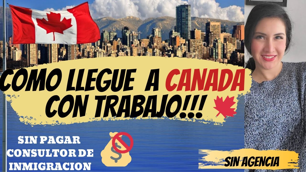 Mi experiencia migrando a Canadá con trabajo sin usar agencias | #MarquesitasconMaple