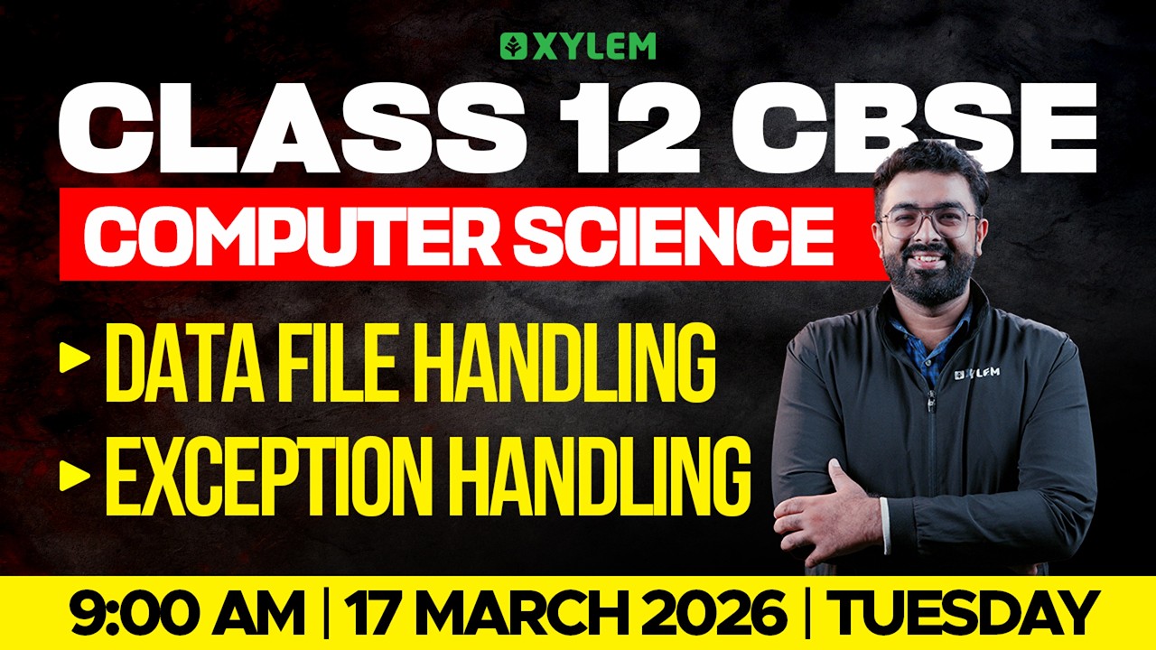 Class 12 CBSE Computer Science | Data File Handling | Exception Handling | Xylem 12 CBSE