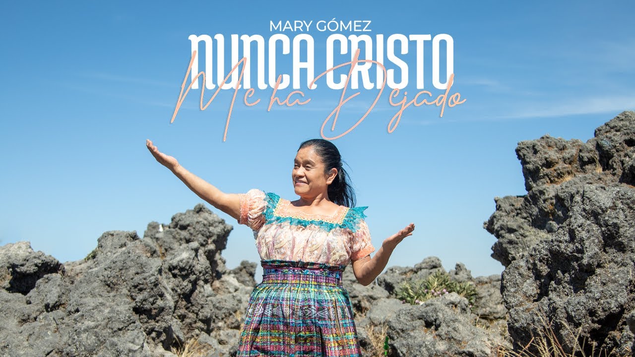 Nunca Cristo Me Ha Dejado - Mary Gómez