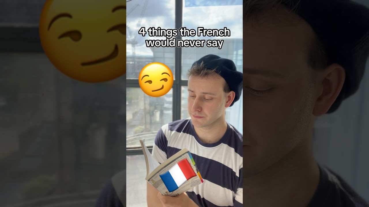4 things a French person would NEVER say 😜🇫🇷