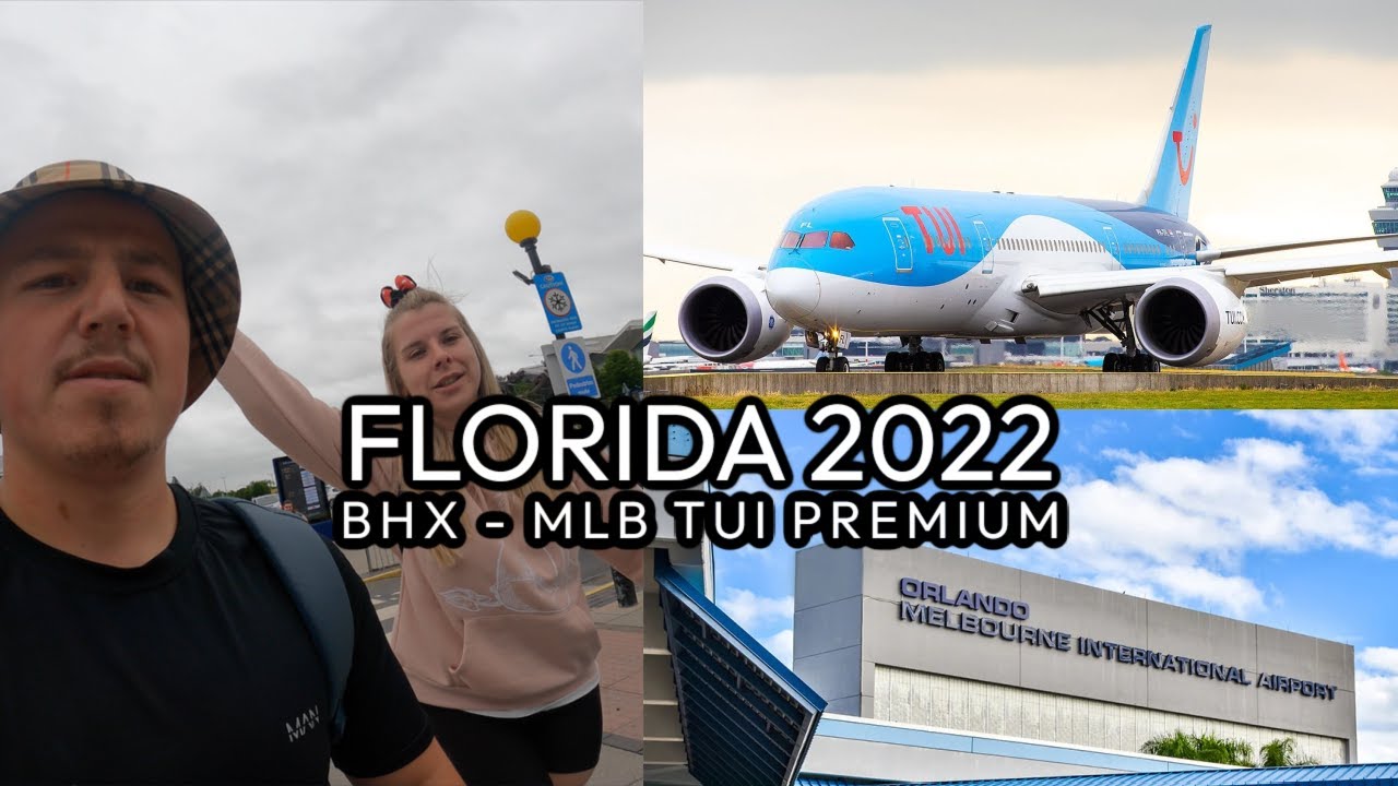 Florida Travel Day | BHX-MLB TUI Premium | May-June 2022