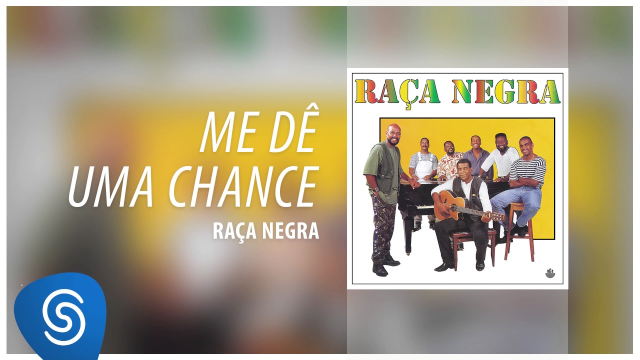 Ra&ccedil;a Negra - Me D&ecirc; Uma Chance (Ra&ccedil;a Negra, Vol. 7) [&Aacute;udio Oficial]