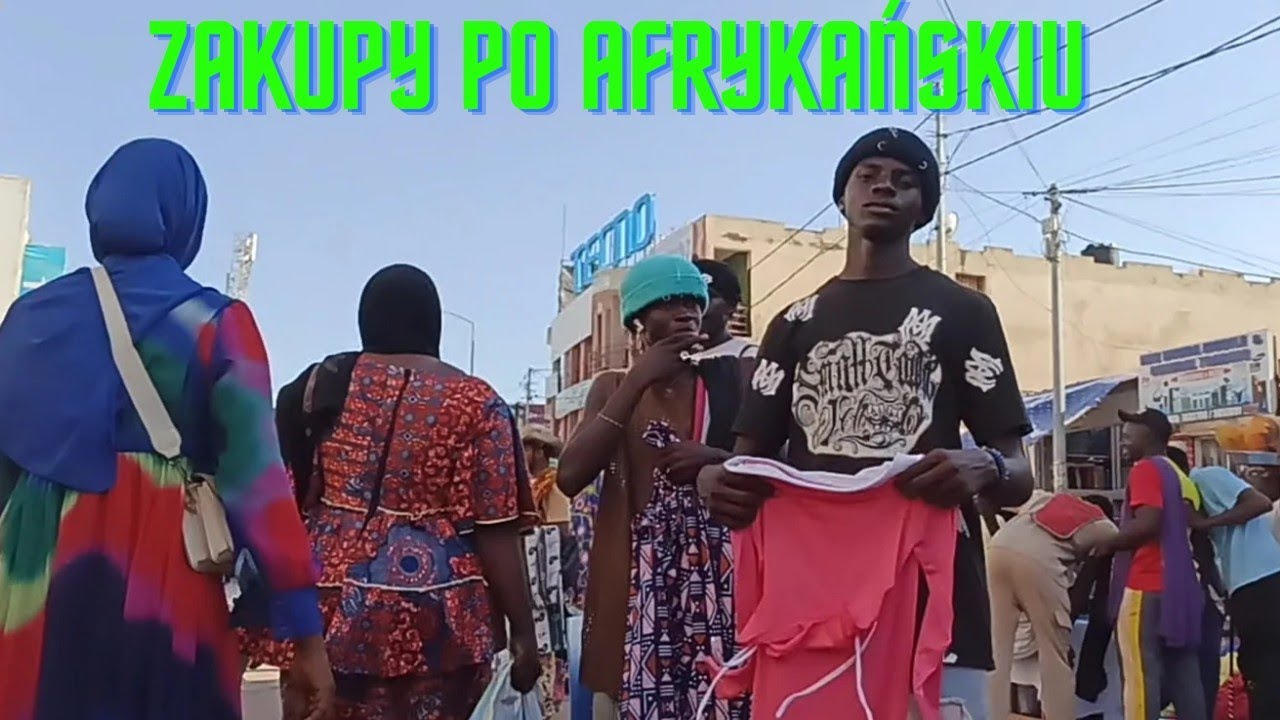 ZAKUPY W GAMBII TO PRZYGODA I WYZWANIE