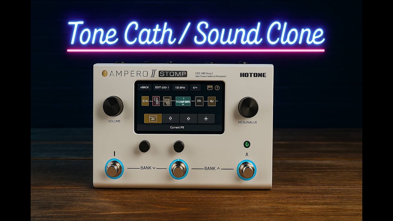 Ampero II Stomp: Tone Catch/Sound Clone