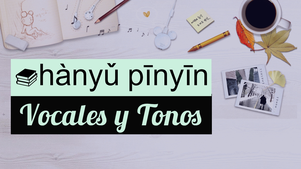 Clase de Chino Mandarín Básico para Principiantes - Fonética (hanyu pinyin). 01 Vocales y Tonos