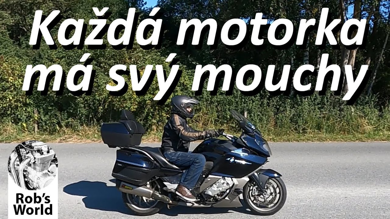 Každá motorka má své mouchy, 2011 BMW K1600GTL je nejvíc