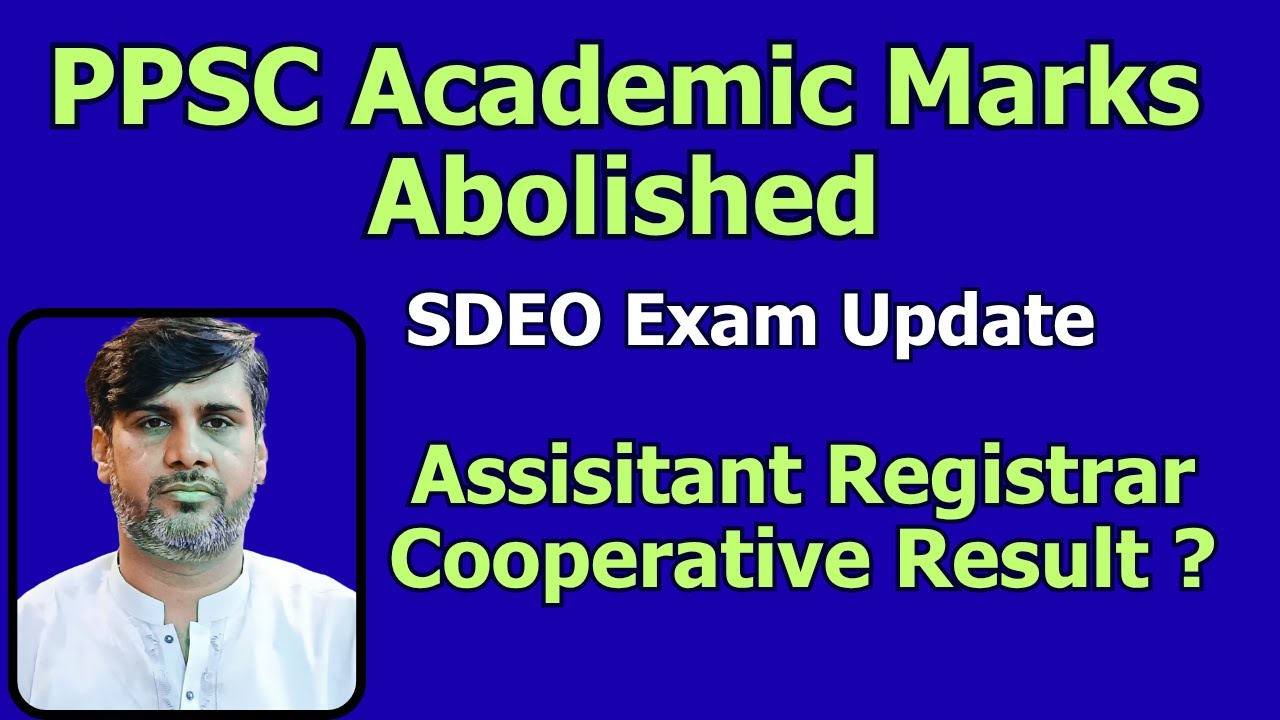 Great News | PPSC Academic Marks Abolished | PPSC SDEO Exam | Assistant Registrar Cooperative Result