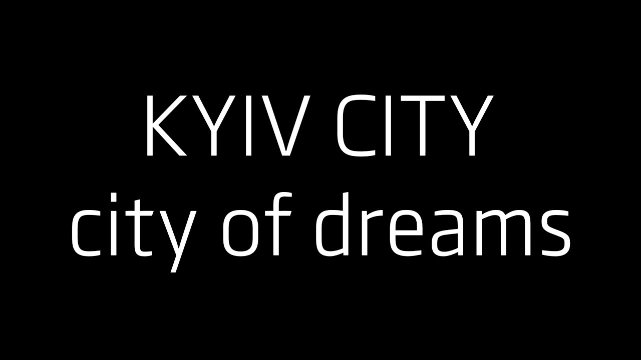 Kyiv City: concept video
