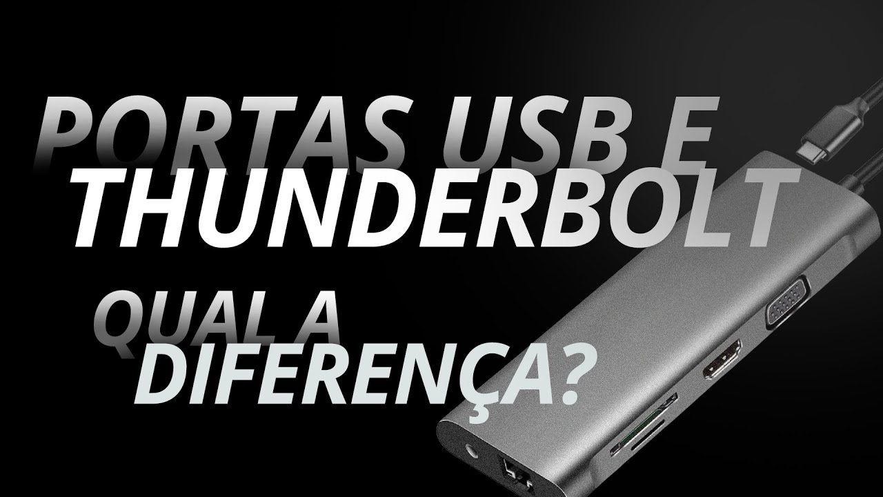 PORTAS USB E THUNDERBOLT: QUAL A DIFERENÇA?