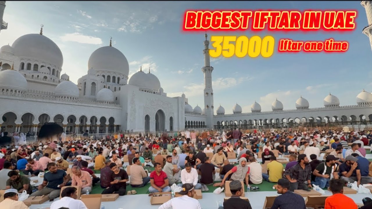 Ramadan Iftar in Dubai sheikh zayed grand mosque Abu Dhabi biggest Iftar  in United Arab Emirates