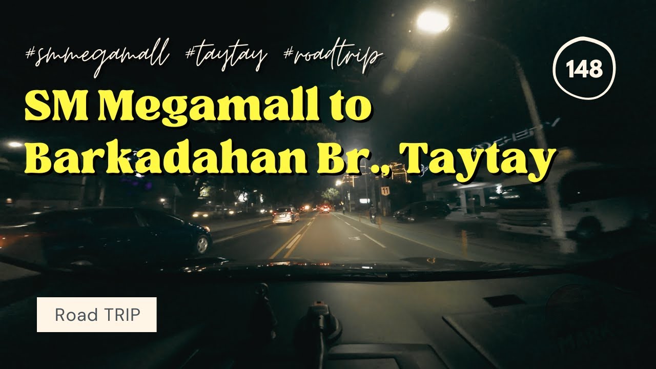 SM MEGAMALL to TAYTAY, RIZAL | Philippines 🇵🇭 Driving Tour | VLOG - 148