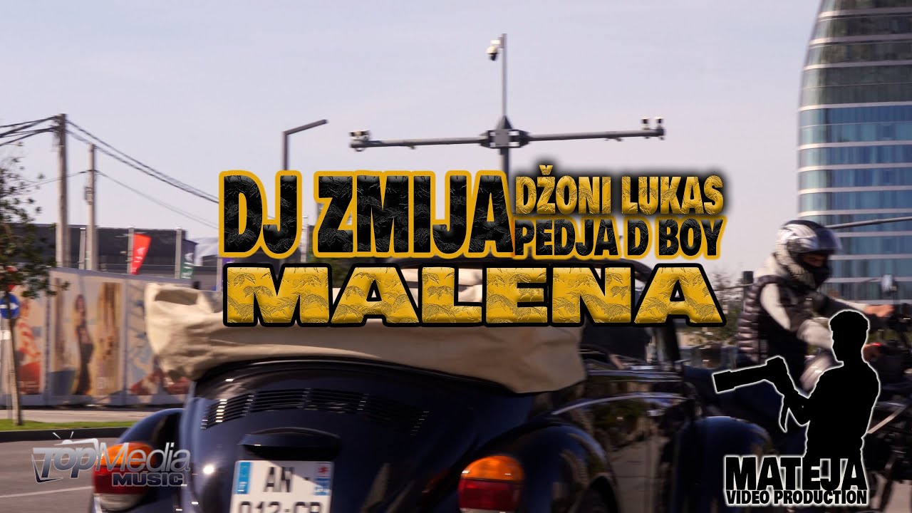 DJ ZMIJA & DZONI LUKAS & PEDJA D BOY - Malena (OFFICIAL VIDEO) 4K
