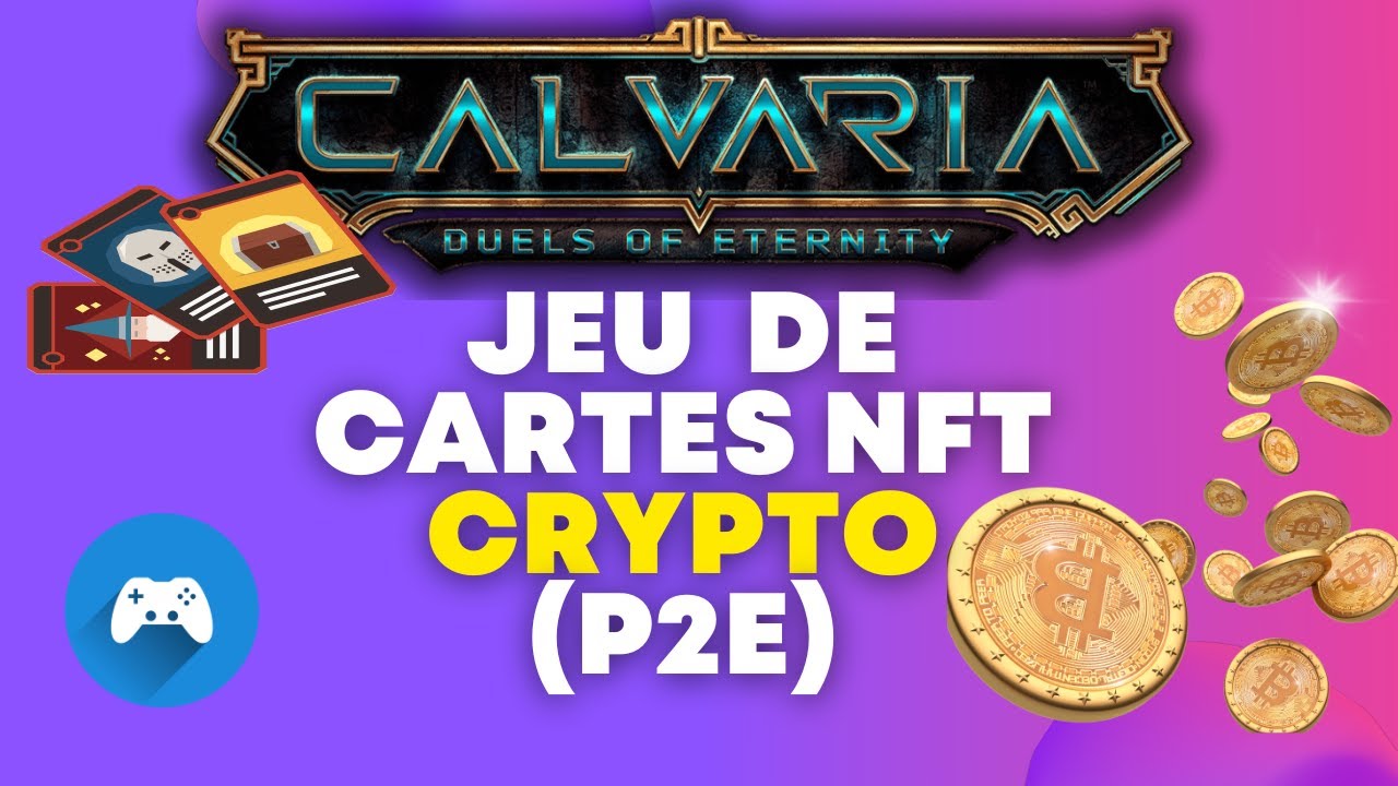 P2E CALVARIA - JEU DE CARTE CRYPTO (Blockchain Gaming)