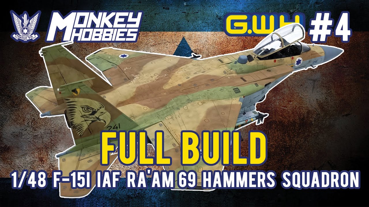 FULL BUILD ➡️ G.W.H 1/48 F-15I RA'AM #IAF 69 HAMMERS SQUADRON