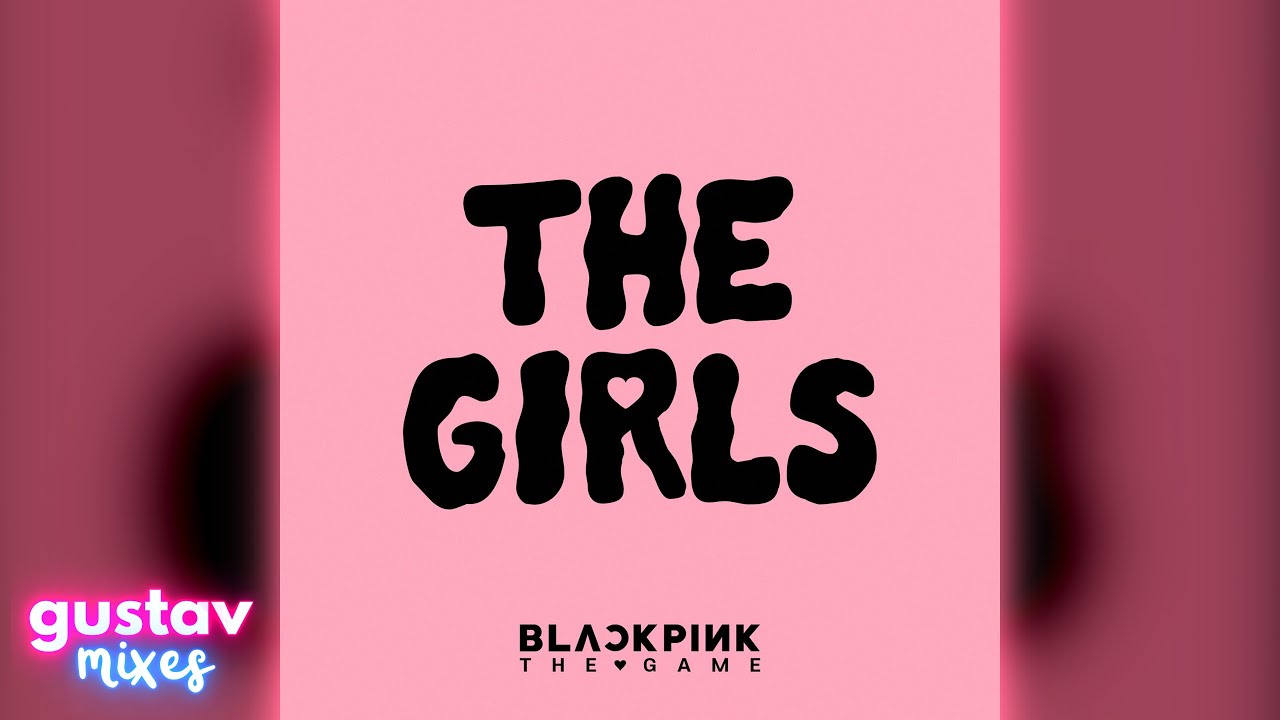 BLACKPINK THE GAME - 'THE GIRLS' Filtered Instrumental