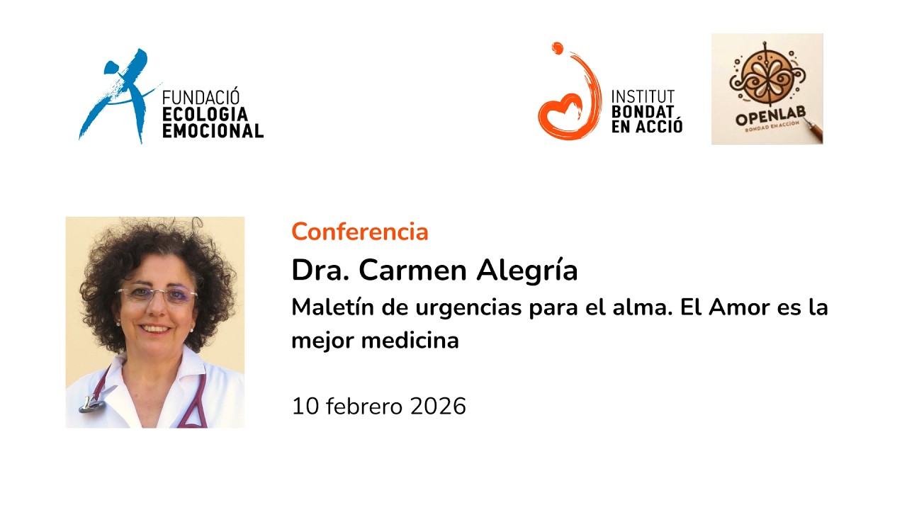 Conferencia Openlab 'Malet&iacute;n de urgencias para el alma&rsquo;. Dra. Carmen Alegr&iacute;a