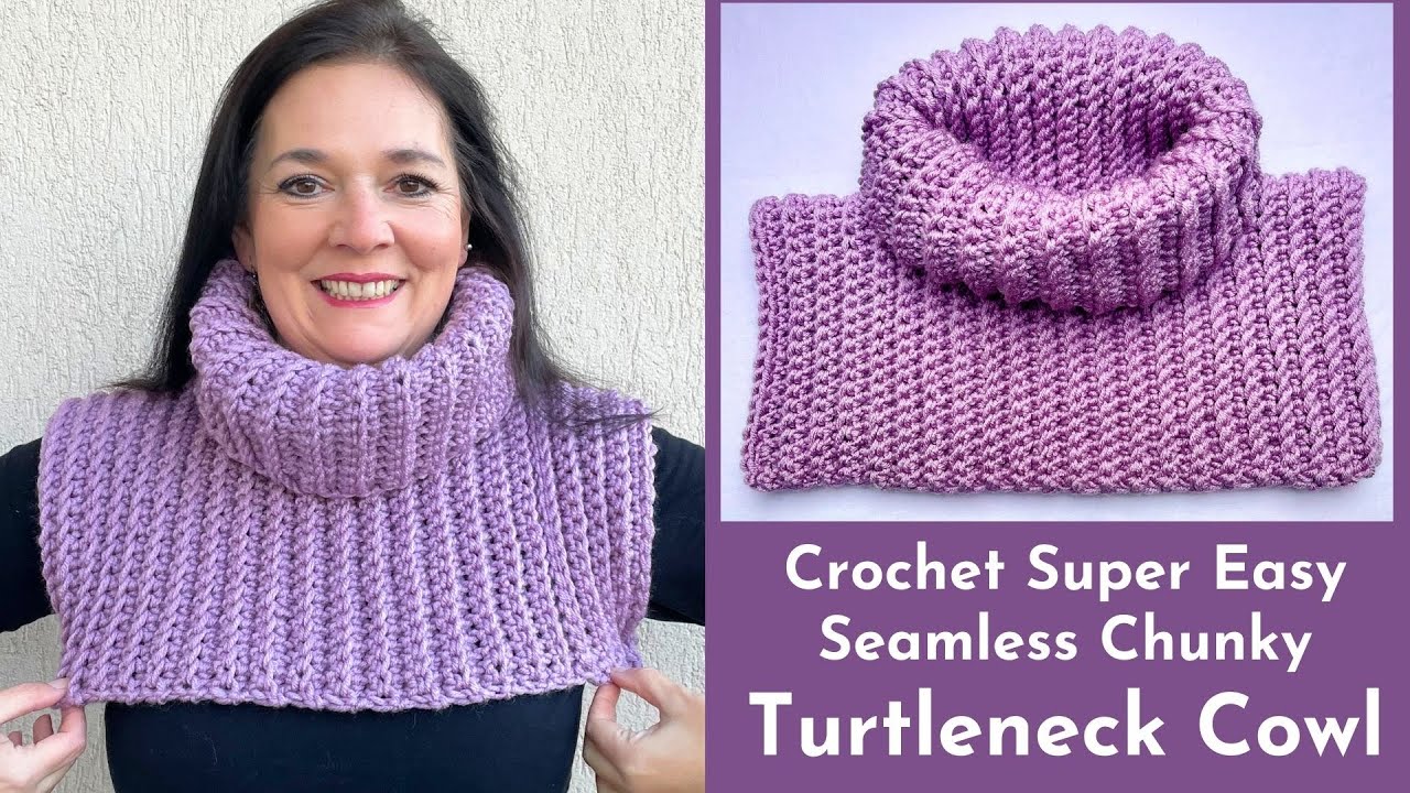 💗 Super Easy Seamless Chunky TurtleNeck Cowl 💗 Easy Crocheting for beginners 💗 Free written pattern💗