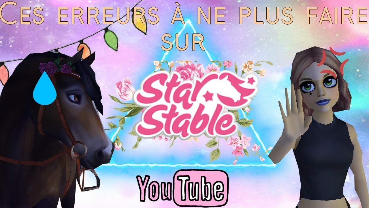 ☆ Ces erreurs à ne plus faire sur Star Stable Online ☆