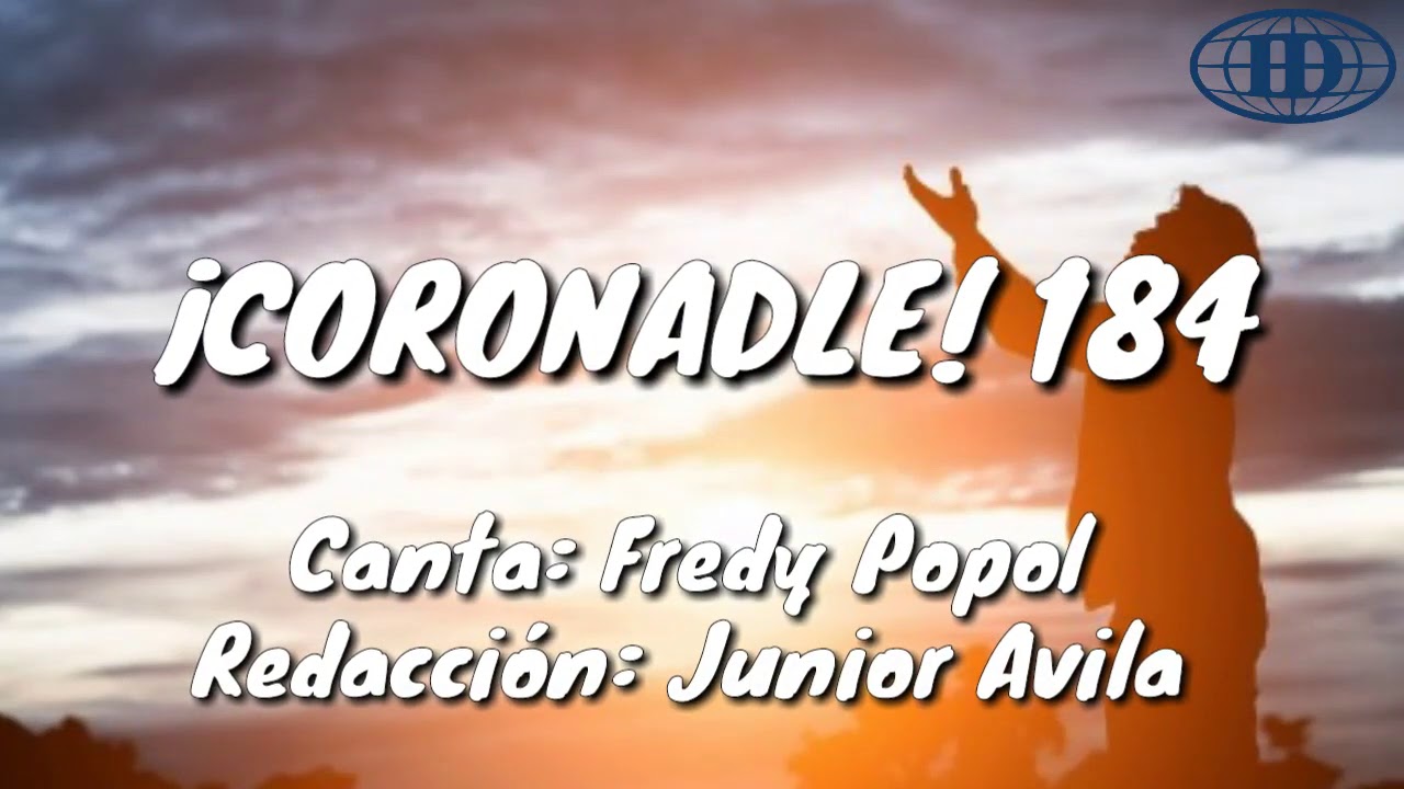 ¡CORONADLE!, Himno número 184(Cantado) letra. -Iglesia De Dios 7mo día