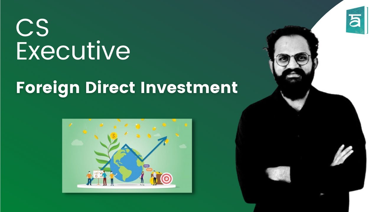 Foreign Direct Investment CS Executive | EBCL Chapter 5 | English | CS Sai Kumar (Part 1)