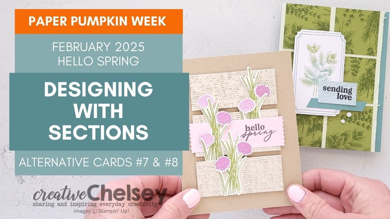 February 2025 Hello Spring Paper Pumpkin Alternative Card Ideas - Designing With Sections