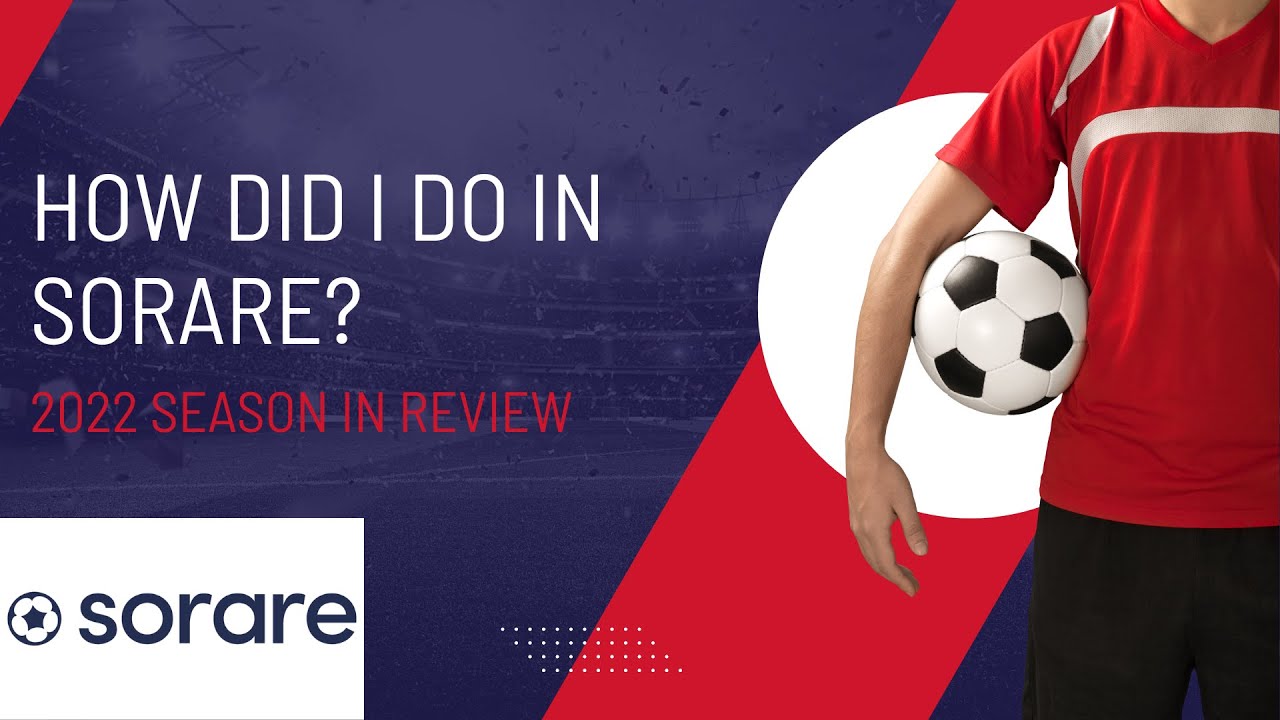 How did I do in Sorare? | 2022 Season in Review