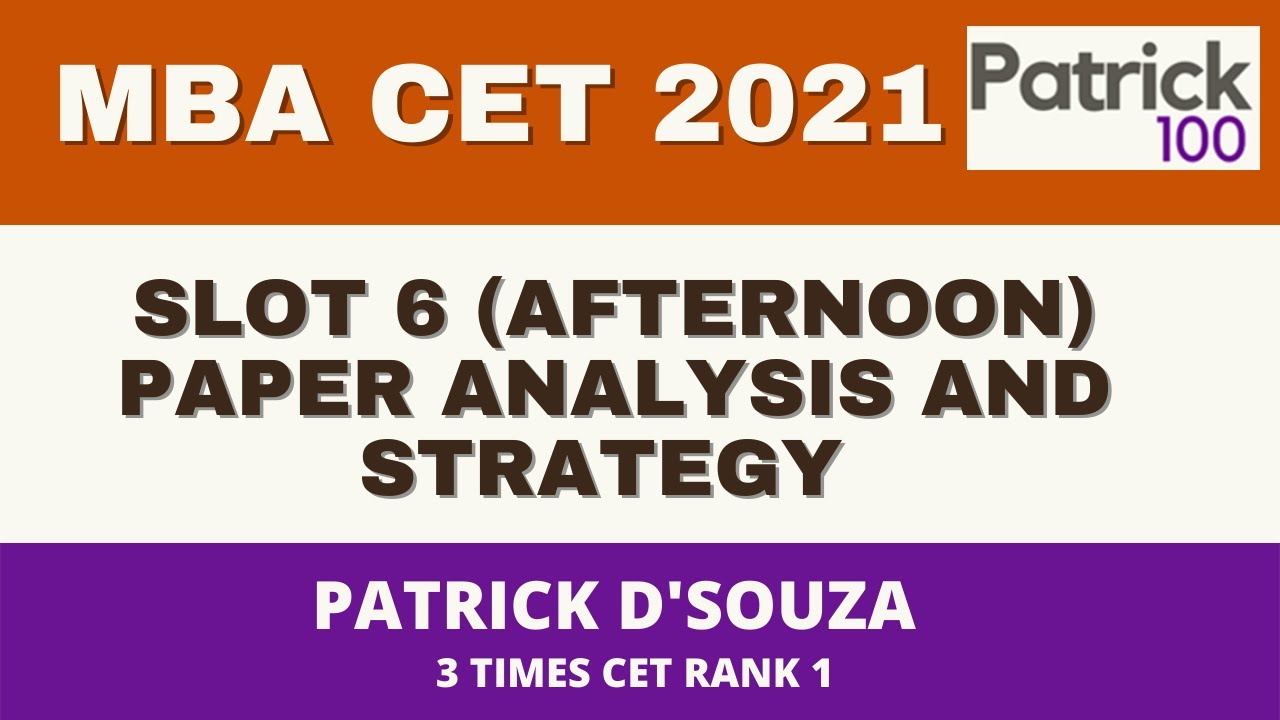 MBA CET 2021 Slot 6 Paper Analysis and Strategy by Patrick Dsouza