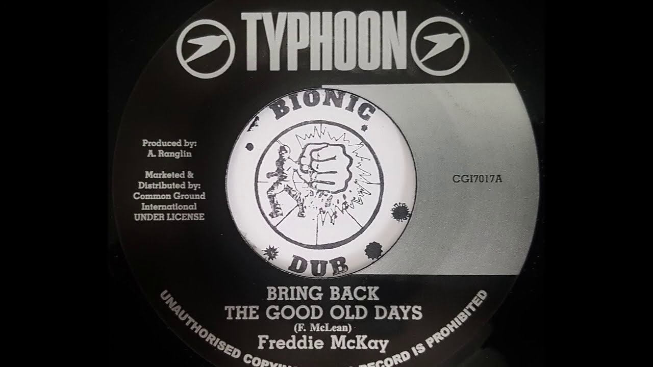 FREDDIE McKAY - Bring Back The Good Old Days