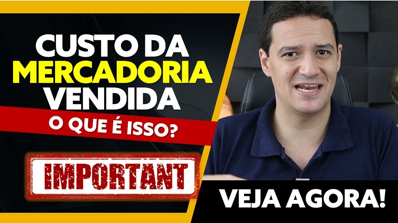 CMV: CUSTO DA MERCADORIA VENDIDA - INDICADOR FINANCEIRO ESSENCIAL