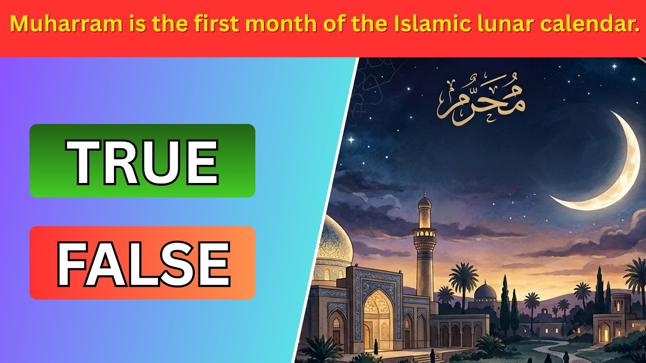 The Ultimate Muharram History Quiz | 50 True or False Questions