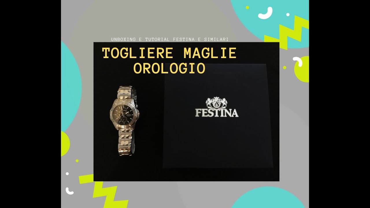 Togliere maglie orologio - FESTINA e similari (UNBOXING + TUTORIAL ITA)